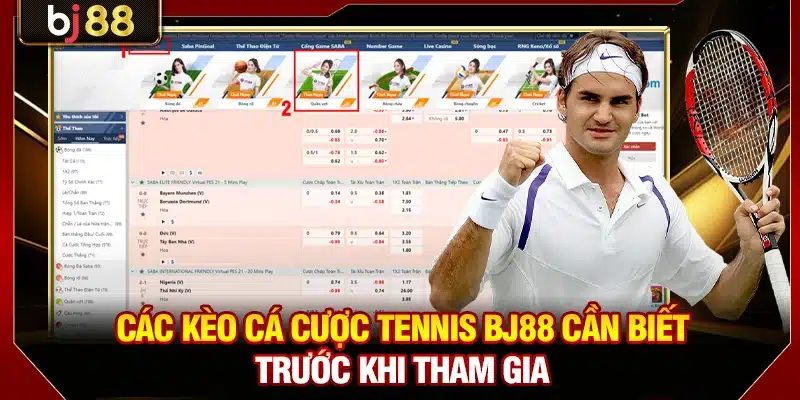 Cá Cược Tennis BJ88 - Quy Tắc Và Bí Quyết Chơi Hiệu Quả 3 Các kèo cá cược tennis BJ88 cần biết trước khi tham gia