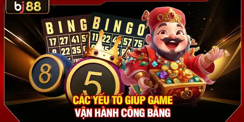 Xổ Số Keno BJ88 - Dự Đoán Số Nhanh, Bùng Nổ Thưởng Lớn 4 Các yếu tố giúp game vận hành công bằng