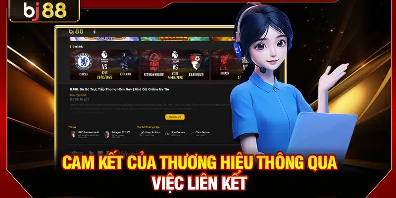 Đối Tác Quốc Tế BJ88 - Quan Hệ Hợp Tác Chiến Lược Bền Vững 3 Cam kết của thương hiệu thông qua việc liên kết
