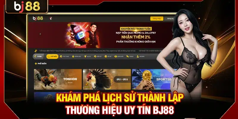Giới Thiệu BJ88 - Trang Đá Gà Online Uy Tín Số 1 Châu Á 1 Khám phá lịch sử thành lập thương hiệu uy tín BJ88