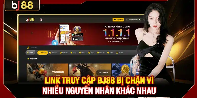 Link Truy Cập BJ88 - Cách Thức Xử Lý Khi Link Vào Bị Chặn 3 Link truy cập BJ88 bị chặn vì nhiều nguyên nhân khác nhau