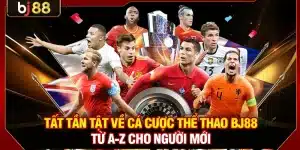 Cá Cược Thể Thao BJ88