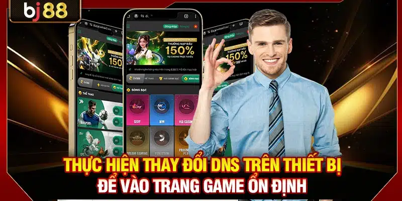 Link Truy Cập BJ88 - Cách Thức Xử Lý Khi Link Vào Bị Chặn 4 Thực hiện thay đổi DNS trên thiết bị để vào trang game ổn định