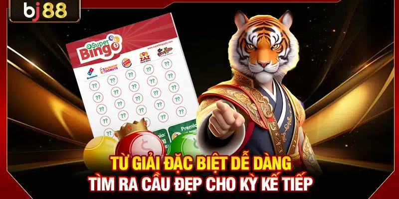 Soi Cầu XSMT BJ88 Hàng Ngày - Cẩm Nang Lô Đề Cực Chuẩn 3 Từ giải đặc biệt dễ dàng tìm ra cầu đẹp cho kỳ kế tiếp